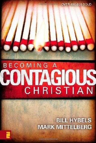 Book cover of Becoming a Contagious Christian by Bill Hybels, Mark Mittelberg