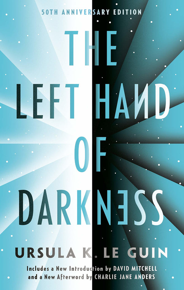 Book cover of The Left Hand of Darkness by Ursula K. Le Guin, David Mitchell (Introduction), Charlie Jane Anders (Afterword)