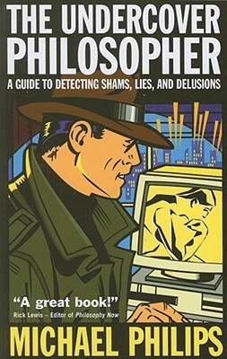 Book cover of Undercover Philosopher by Michael Philips