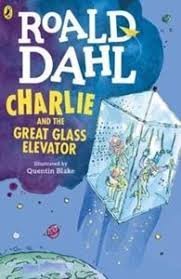 Book cover of Charlie and the Great Glass Elevator by Roald Dahl