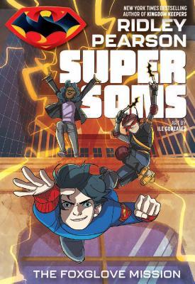 Book cover of Super Sons: The Foxglove Mission by Ridley Pearson, Ileana Gonzalez (Illus.)