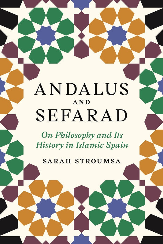 Book cover of Andalus And Sefarad: On Philosophy And Its History In Islamic Spain by Sarah Stroumsa
