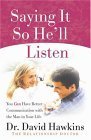 Book cover of Saying It So He'll Listen: You Can Have Better Communication With The Man In Your Life by David    Hawkins