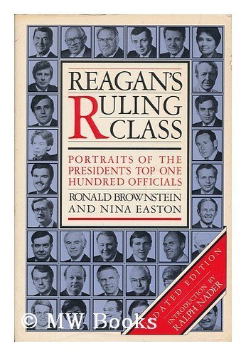 Book cover of Reagan's Ruling Class by Ronald Brownstein, Nina J. Easton, Ralph Nader (Introduction)