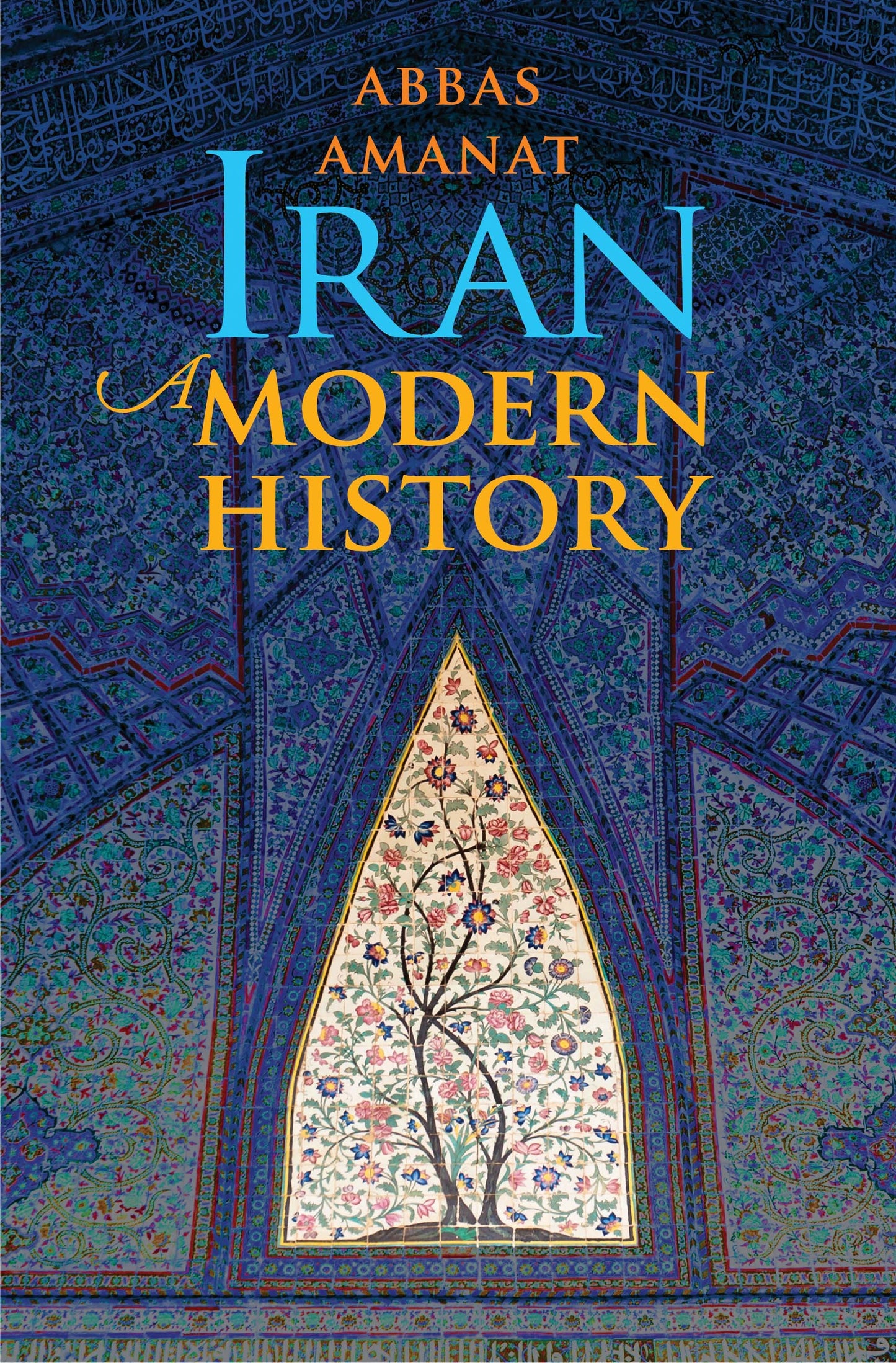 Book cover of Iran: A Modern History by Abbas Amanat
