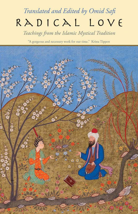 Book cover of Radical Love: Teachings From The Islamic Mystical Tradition by Omid Safi (Ed.)