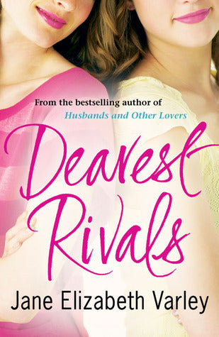 Book cover of Dearest Rivals by Jane Elizabeth Varley