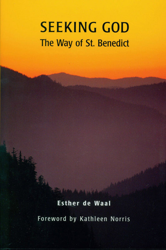 Book cover of Seeking God: The Way Of St. Benedict by Esther de Waal