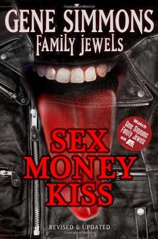 Book cover of Sex Money Kiss: Family Jewels by Gene Simmons