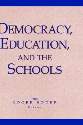 Book cover of Democracy, Education, and the Schools by Roger Soder