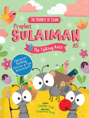 Book cover of Prophet Sulaiman And The Talking Ants by Saadah Taib, Shazana Rosli (Illus.)