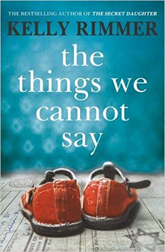 Book cover of The Things We Cannot Say by Kelly Rimmer
