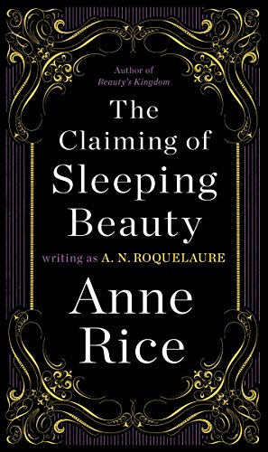 Book cover of The Claiming Of Sleeping Beauty by A.N. Roquelaure, Anne Rice