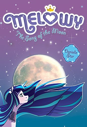 Book cover of Melowy #2: The Song Of The Moon by Danielle Star