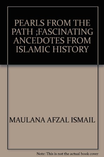 Book cover of Pearls From The Path - Volume 1 by Moulana Afzal Ismail