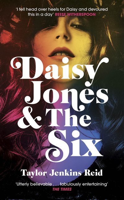 Book cover of Daisy Jones & The Six by Taylor Jenkins Reid