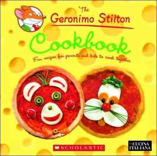 Book cover of The Geronimo Stilton Cookbook by Geronimo Stilton