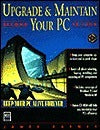 Book cover of Upgrade & Maintain Your PC by James Karney