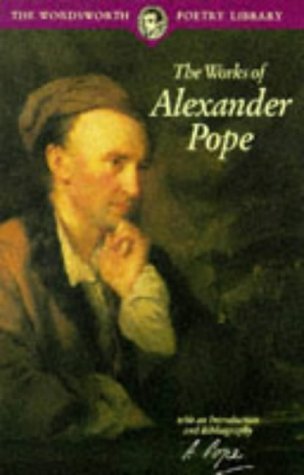 Book cover of The Works Of Alexander Pope by Alexander Pope, Andrew Crozier (Introduction)
