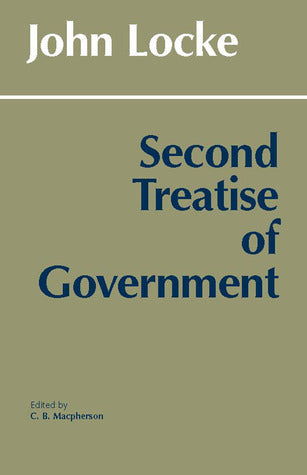 Book cover of Second Treatise Of Government by John Locke, C.B. MacPherson (Ed.)