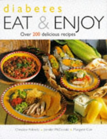 Book cover of Diabetes: Eat And Enjoy by Christine Roberts, Margaret Cox, Jennifer      McDonald