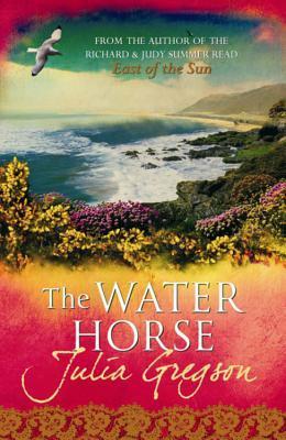 Book cover of The Water Horse by Julia Gregson