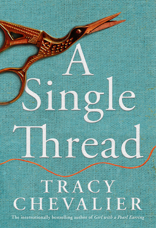 Book cover of A Single Thread by Tracy Chevalier