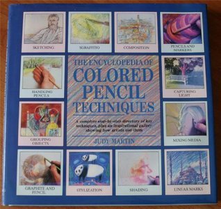 Book cover of The Encyclopedia of Colored Pencil Techniques by Judy Martin