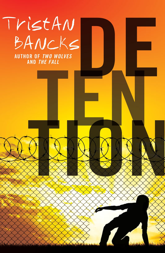 Book cover of Detention by Tristan Bancks