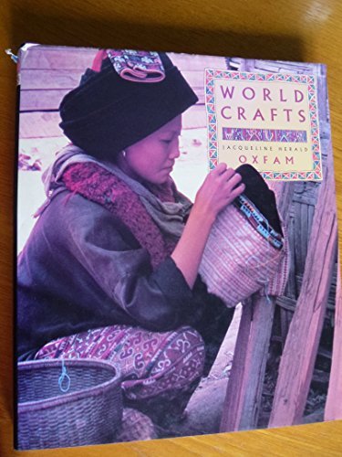 Book cover of World Crafts: A Celebration of Designs and Skills by Jacqueline Herald