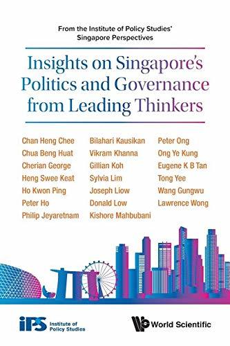 Book cover of Insights On Singapore's Politics And Governance From Leading Thinkers: From The Institute Of Policy Studies' Singapore Perspectives by Singapore Institute of Policy Studies