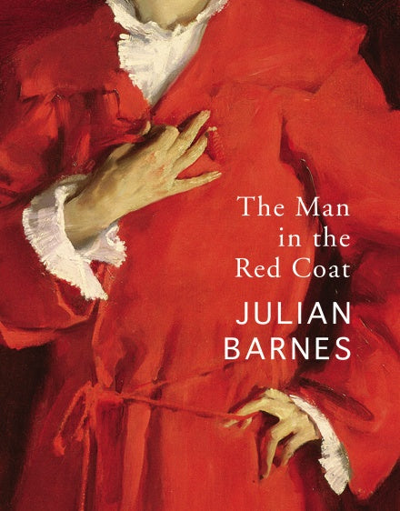Book cover of The Man In The Red Coat by Julian Barnes