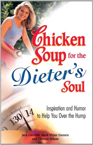 Book cover of Chicken Soup For The Dieters Soul by Jack Canfield