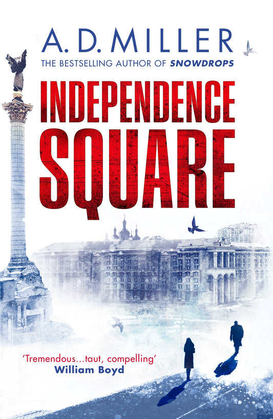 Book cover of Independence Square by A.D. Miller