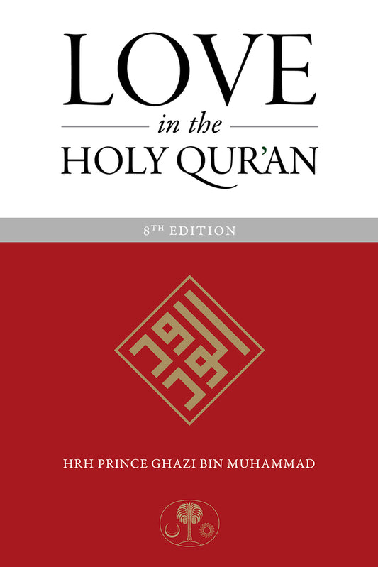 Book cover of Love in the Holy Qur'an by Ghazi bin Muhammad