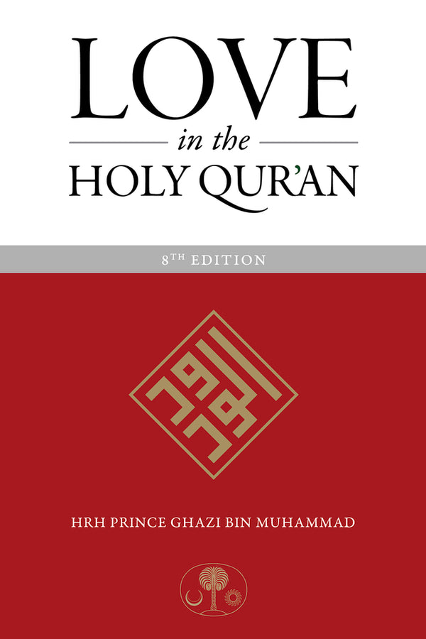 Book cover of Love in the Holy Qur'an by Ghazi bin Muhammad