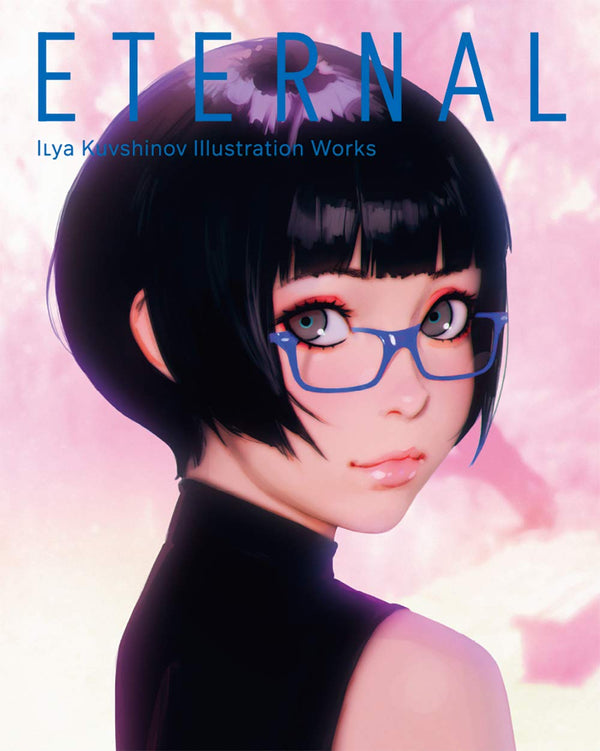 Book cover of Eternal: Ilya Kuvshinov Illustration Works by Ilya Kuvshinov (artist)