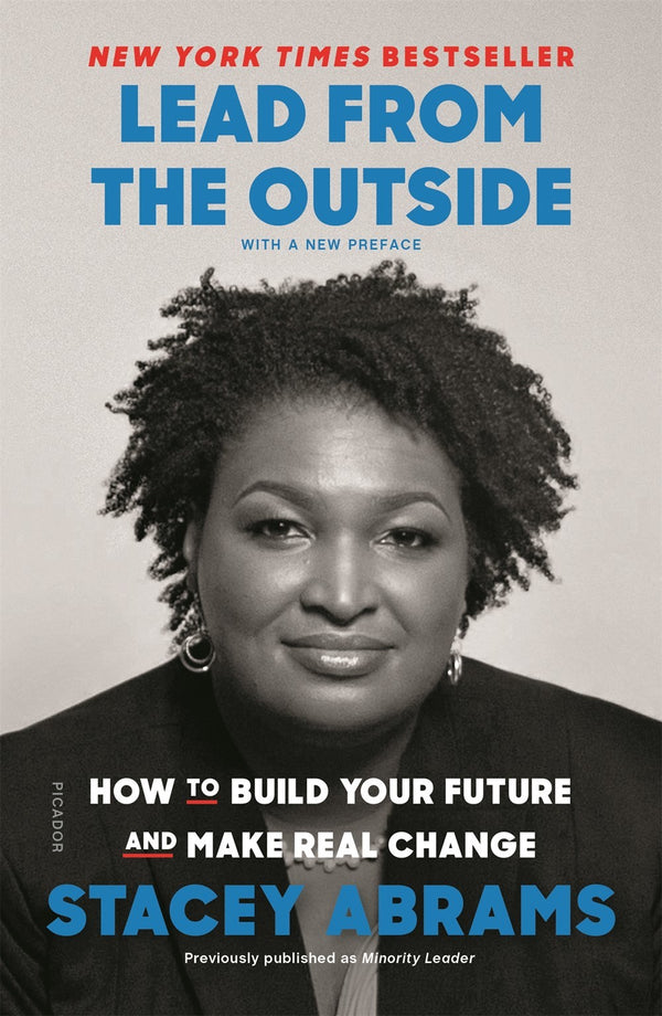 Book cover of Lead From The Outside: How To Build Your Future And Make Real Change by Stacey Abrams