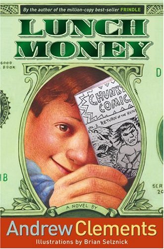 Book cover of Lunch Money by Andrew Clements