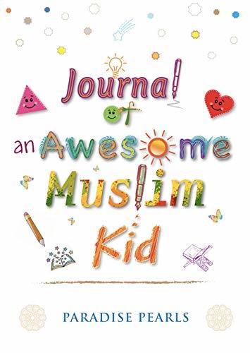 Book cover of Journal of An Awesome Muslim Kid by Rahma Salako