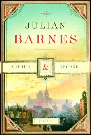 Book cover of Arthur & George by Julian Barnes