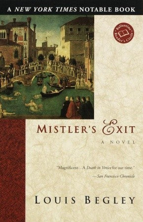Book cover of Mistler's Exit: A Novel by Louis Begley