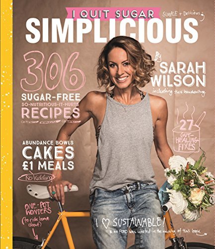Book cover of I Quit Sugar: Simplicious by Sarah Wilson