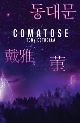 Book cover of Comatose by Tony Estrella