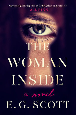Book cover of The Woman Inside by E.G.   Scott