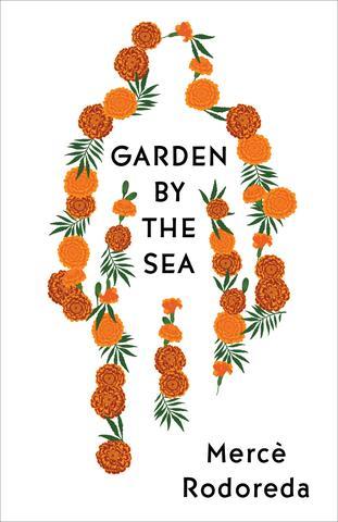 Book cover of Garden By The Sea by Mercè Rodoreda, Martha Tennent (Trans.), Maruxa Relaño (Trans.)