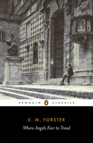 Book cover of Where Angels Fear to Tread by E.M. Forster, Ruth Padel (Introduction)