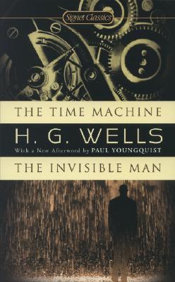 Book cover of The Time Machine / The Invisible Man by H.G. Wells, Paul Youngquist (Afterword)