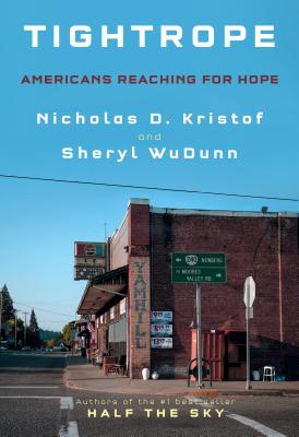 Book cover of Tightrope: Americans Reaching For Hope by Nicholas D. Kristof, Sheryl WuDunn