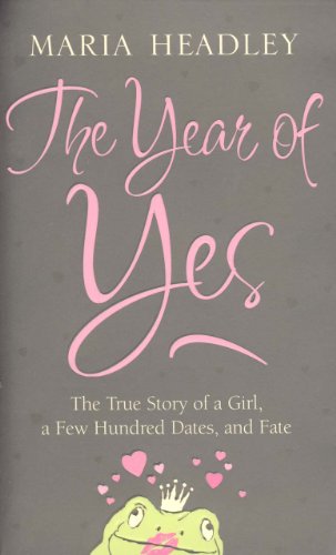 Book cover of The Year of Yes by Maria Dahvana Headley